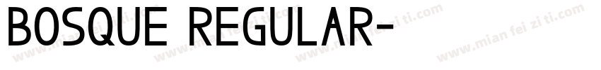 BOSQUE Regular字体转换